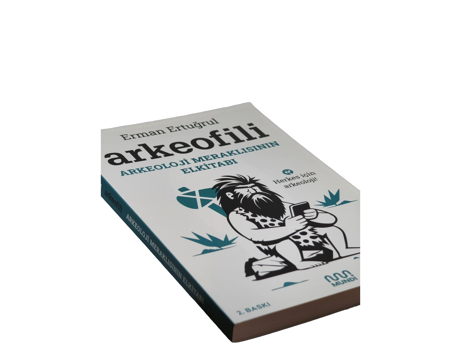 Arkeofili: Arkeoloji Meraklısının Elkitabı